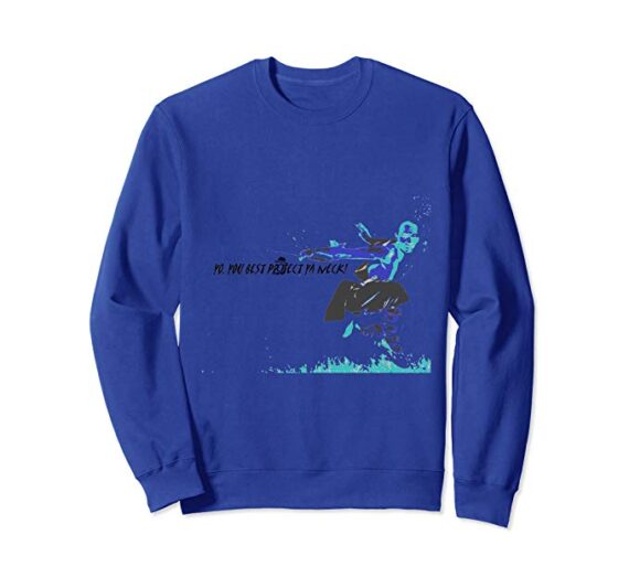 Classic hip-hop yo, you best protect ya neck royal blue Sweatshirt